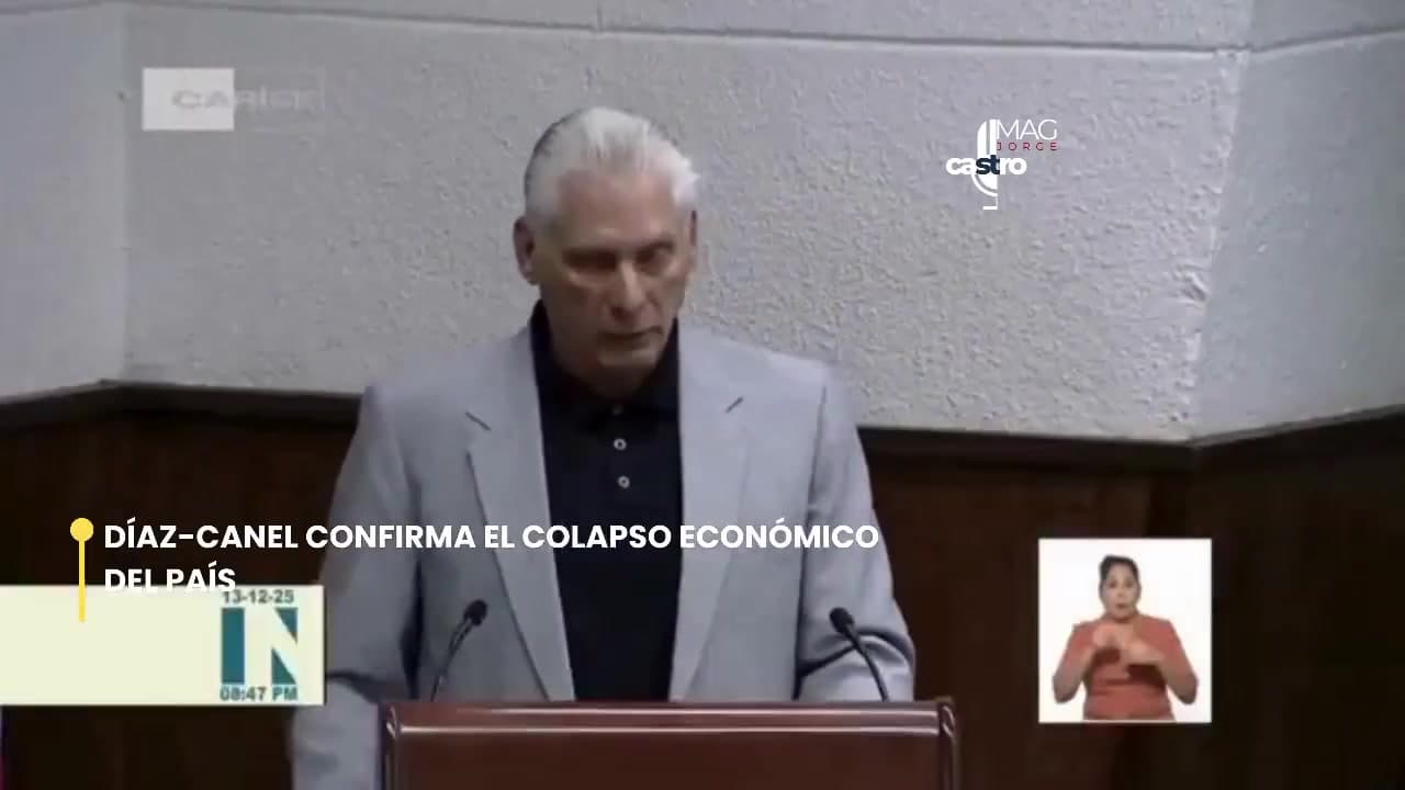 [Video] Cuban Dictator Díaz-Canel confirms widespread economic collapse and food shortages