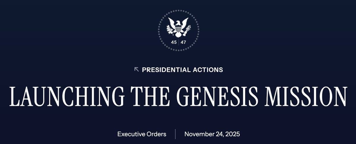 Featured image for: Trump Signs Executive Order Launching 'Genesis Mission' AI Initiative Trump Signs Executive Order Launching 'Genesis Mission' AI Initiative