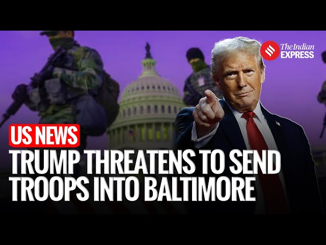 Image for Trump Threatens Troop Deployment to Baltimore Amid Safety Walk