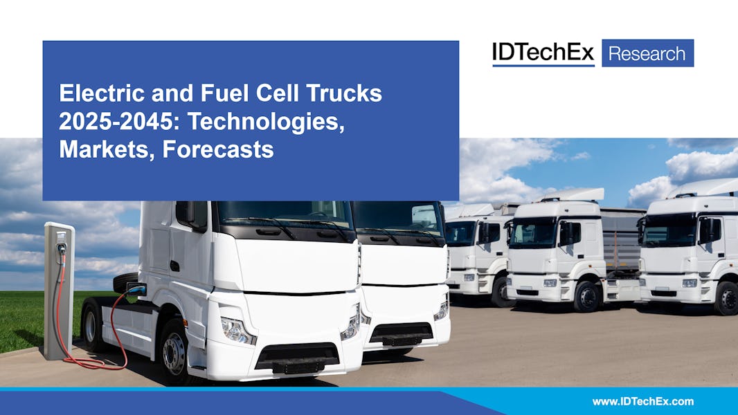 Electric and Fuel Cell Trucks 2025-2045: Technologies ...