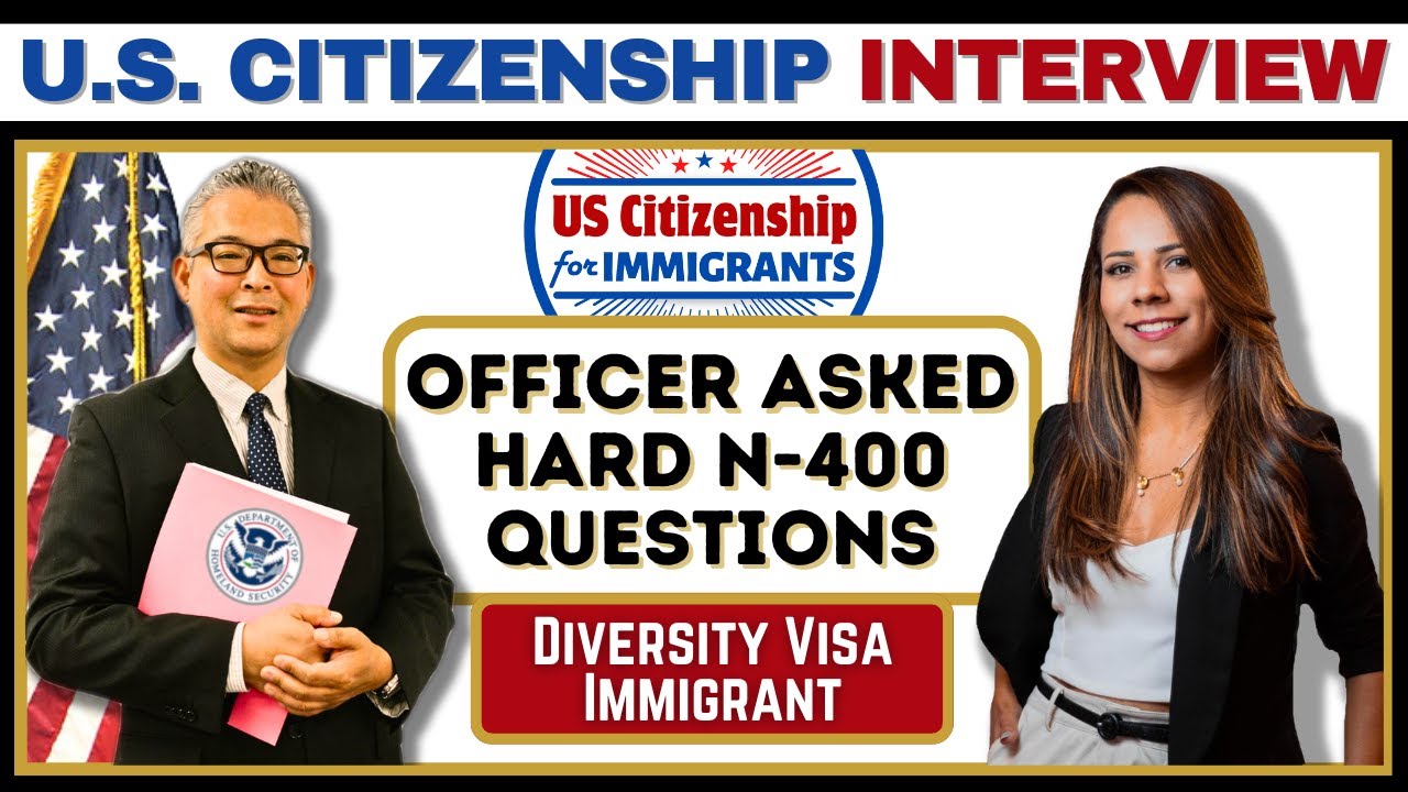 U.S. Citizenship Interview 2024 - 2025 (DV Immigrant) N-400 Naturalization Questions and Answers *11