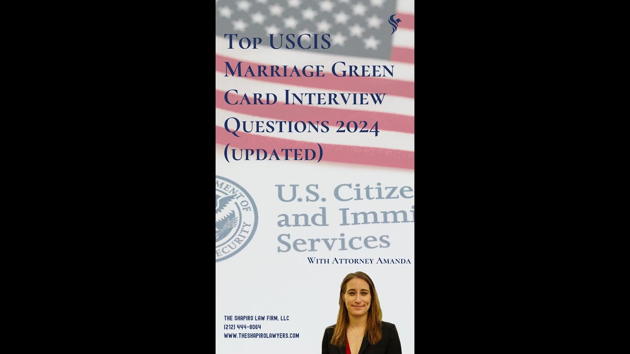 Top USCIS Marriage Green Card Interview Questions 2024 (UPDATED)