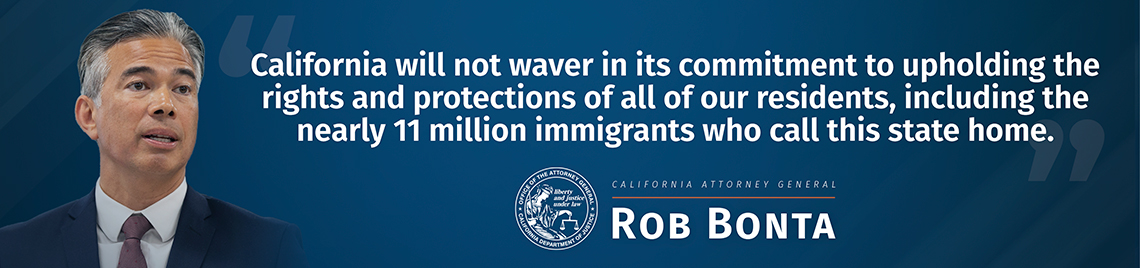 Immigration | State of California - Department of Justice ...